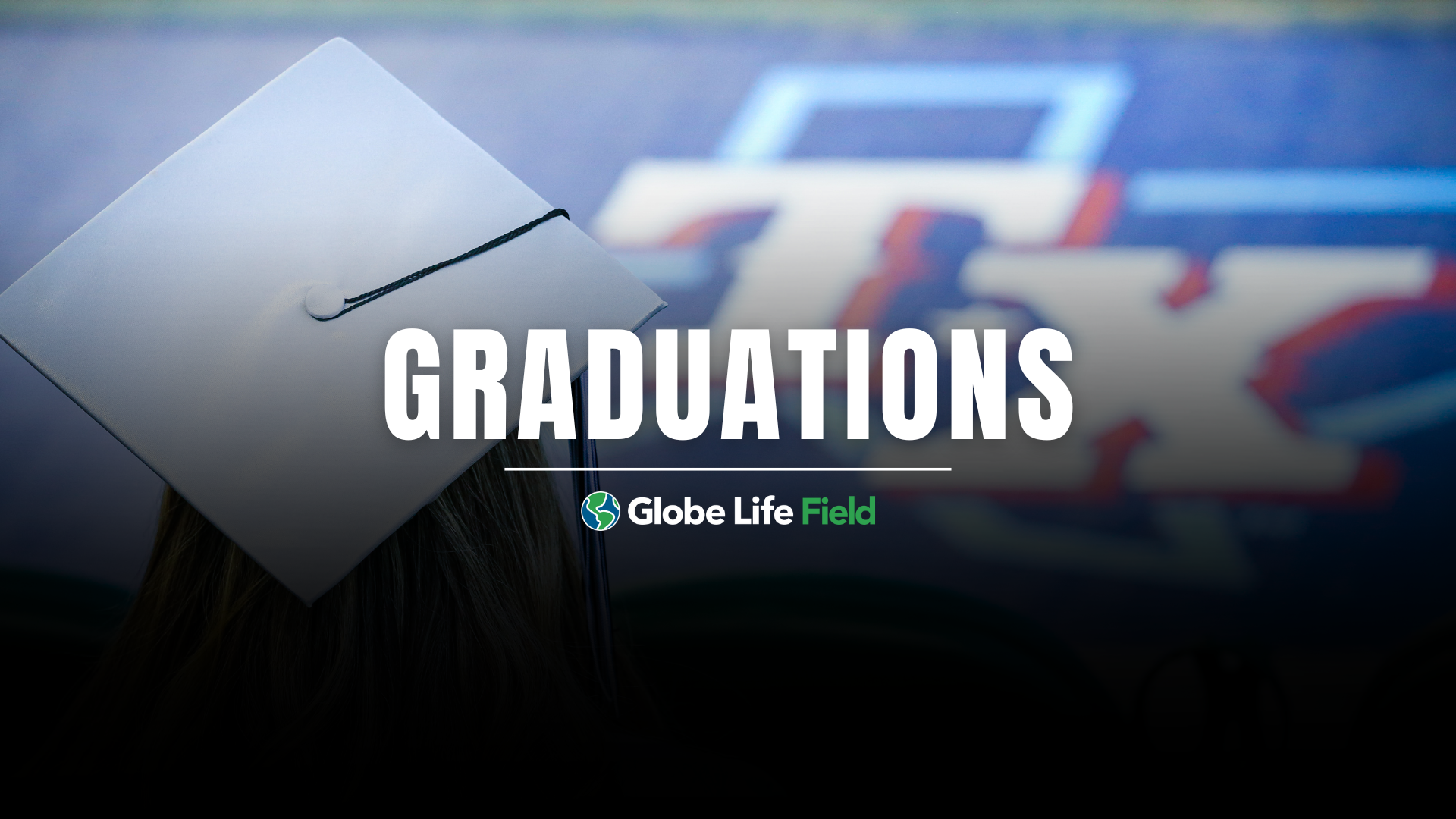 Graduations at Globe Life field